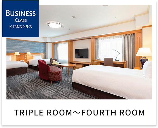 Business Class Triple Room～Fourth Room